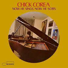 album chick corea - Now he sings, Now he sobs